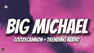 Loozecannon - Big Michael Michael (TikTok Trending Freestyle)