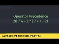 Operator Precedence in Brief - JavaScript Tutorial Part