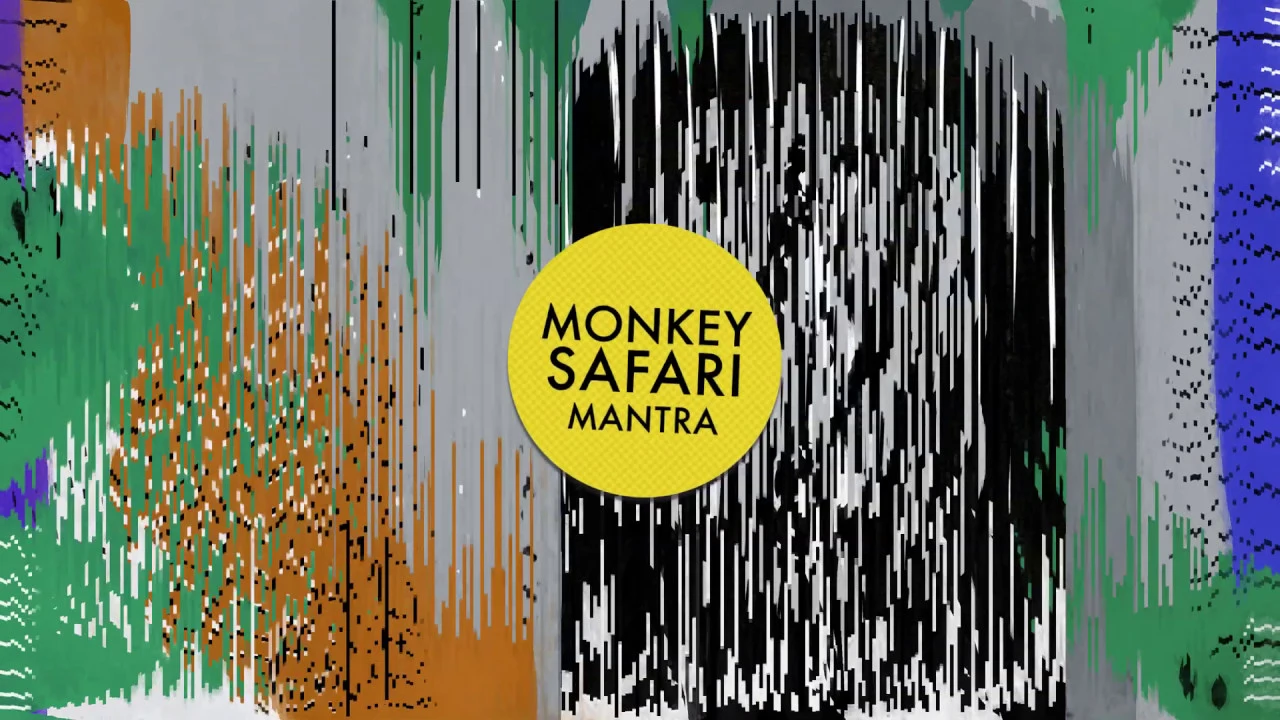 Monkey Safari - Mantra