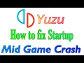 Yuzu How to fix Startup Mid Game Crash