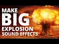 How To Make Explosion Sounds