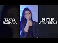 Download Lagu Putus atau Terus versi koplo dari Tasya Rosmala #Shorts