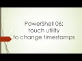 PowerShell 06 touch utility to change timestamps
