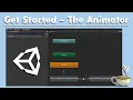 Get Started With Unity - The Animator