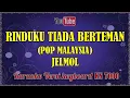 Download Lagu Karaoke Rindu Tiada Berteman Jelmol