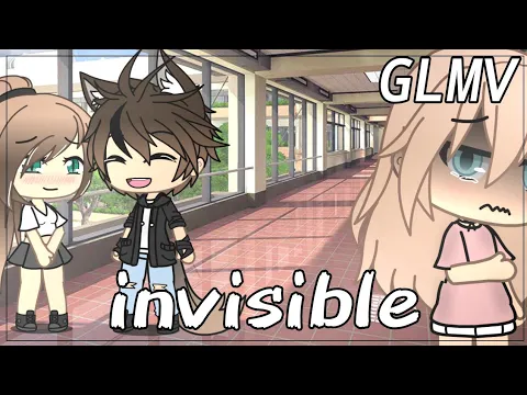 Download MP3 Invisible (Gacha life music video) GLMV