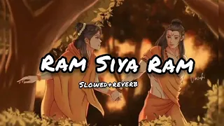 Ram Siya Ram lofi song lofi music slowed reverb