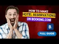 How to Make Hotel Reservations on Booking com 2026 Full Guide