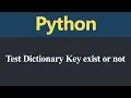How to Test Dictionary Key exist or not in Python Hindi