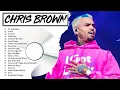Lagu Chris Brown Greatest Hits 🎤 Best Songs All Time