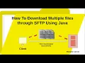 Download Multiple Files From Sftp Server Through Java SFTP Operation