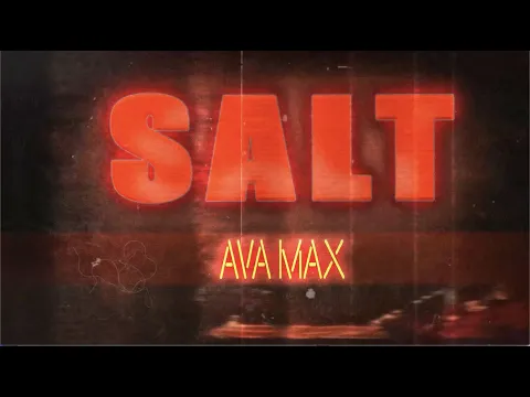Download MP3 Ava Max - Salt [Official Lyric Video]