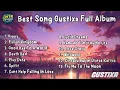 Download Lagu Best song GUSTIXA full Album 2021 | Slow Remix. #GUSTIXAFULLALBUM #BestSongGustixa