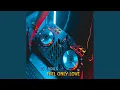 Download Lagu DJ Fell Only Love