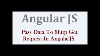 How To Pass Data To http Get Request In AngularJS
