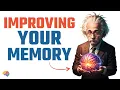 How to Improve Your Memory RIGHT NOW
