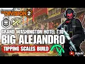 Grand Washington Hotel T10 Escalation Golden Bullet BIG ALEJANDRO Tipping Scales DPS Build