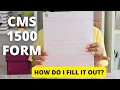 HOW TO FILL OUT A CMS 1500 FORM HCFA CLAIM FORM BACK TO BASICS PART 1