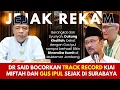 Lagu DR SAID BOCORKAN TRACK RECORD KIYAI MIFTAH DAN GUS IPUL SEJAK DI SURABAYA ⁉️ BIKIN GELENG GELENG