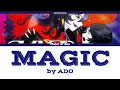 Magic Full Lyrics (ROM/ENG/KANJ) By  Ado