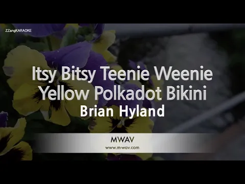 Download MP3 Brian Hyland-Itsy Bitsy Teenie Weenie Yellow Polkadot Bikini (Karaoke Version)
