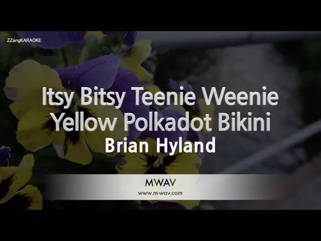 Download MP3 Brian Hyland-Itsy Bitsy Teenie Weenie Yellow Polkadot Bikini (Karaoke Version)