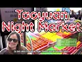 Taoyuan Night Market Taoyuan City Taiwan The Dainty Filipina Adventures