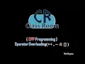 Operator overloading in cpp -