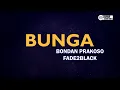 Download Lagu Bondan Prakoso, Fade2Black - Bunga ( Karaoke Version ) || Original Key G