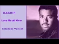 Download Lagu Kashif - Love Me All Over - 1987 -  Extended version