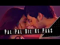Download Lagu Pal Pal Dil Ke Paas (Remix) - Arijit Singh x DJ Maxxto | Pal Pal Dil Ke Paas Title Song | Karan Deol
