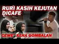Download Lagu RURI KASIH KEJUTAN DI CAFE.. CEWE-CEWE KENA GOMBALAN‼️