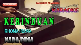 Download KERINDUAN [KARAOKE] RHOMA IRAMA ll NADA PRIA F=DO MP3