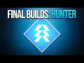 Your Final Hunter Builds Are Here Destiny 2