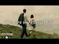 Download Lagu You Are My Everything Lyrics | Best New Romantic Songs | Romantic Songs Playlist | Love Songs