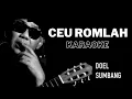 Download Lagu CEU ROMLAH (Doel Sumbang) Karaoke