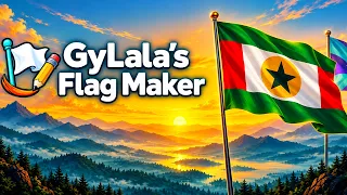 GyLala’s Flag Maker Is Here! Create & Edit Your Own Flags - Join the Beta!