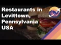 Restaurants in Levittown Pennsylvania - USA