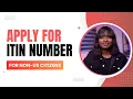 How to Apply for an ITIN Number Online For Non-US Citizens