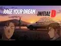 Lagu Initial D - Rage Your Dream (M.O.V.E) | AE86 \u0026 Takumi