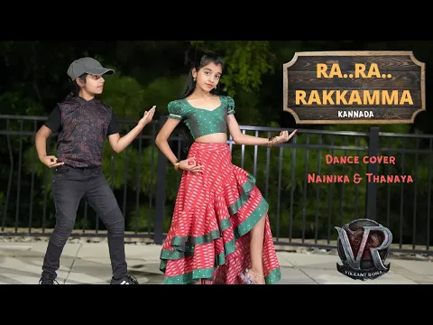 Download MP3 Ra Ra Rakkamma (Kannada) | Dance cover | Nainika \u0026 Thanaya | Vikrant Rona