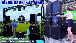 Loa b52 dàn loa karaoke hát với nhau #loa #loacongsuatlon 