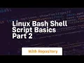 linux bash shell script basics part 2