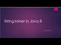 StringJoiner in Java 8 - With Examples