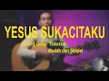 Lagu Chord Gitar YESUS Sukacitaku
