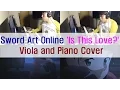Sword Art Online 'Is This Love?' Viola and Piano | ソードアート・オンライン