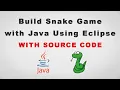 How To Build Snake Game With Java In Eclipse in 30 min with source code