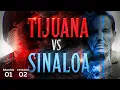 Tijuana Cartel vs Sinaloa Cartel : Open War