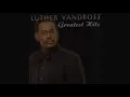 Luther Vandross - Don't You Know That