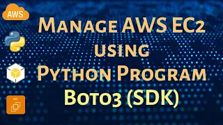 Automate and Manage AWS EC2 using Python Boto3 Complete Tutorial